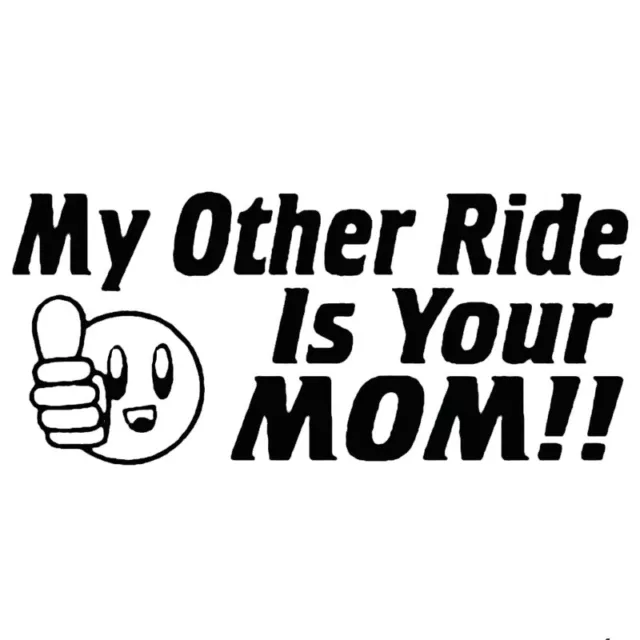 Funny Emoji My Other Ride Is Your Mom Vinyl Decal