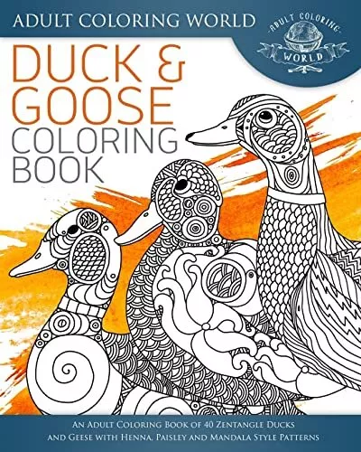 Duck and Goose Coloring Book: An Adult Coloring Book of 40 Zenta