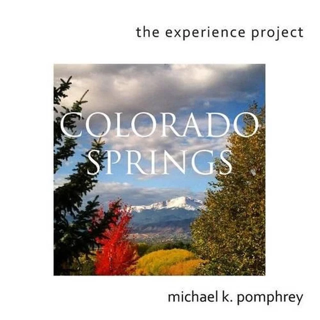 The experience project colorado springs book 1 par michael k