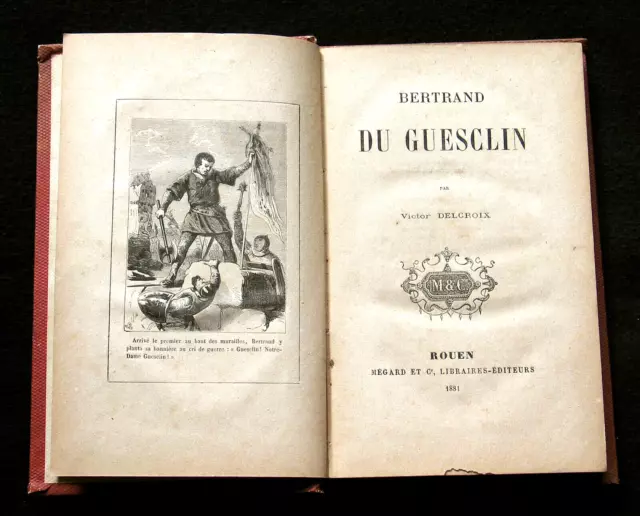 BERTRAND DU GUESCLIN de DELCROIX CHEVALIER MOYEN-AGE GUERRE 100 ANS MEGARD 1881