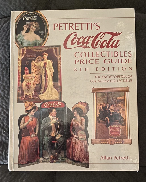 PETRETTI'S COCA-COLA COLLECTIBLES PRICE GUIDE 8TH ED / Vintage Coca-Cola