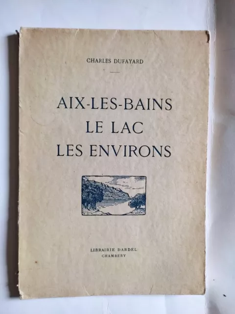 1930,"Aix Les Bains, Lac,Environs",Dufayard,Chambery,Cremont,Lucey,Mont-Revard