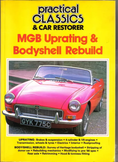 MGB Uprating & Bodyshell Rebuild Practical Classics & Car Restorer Pub. 1991