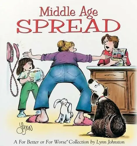 Middle Age Spread : A For Better or for Worse Collection - Paperback - GOOD