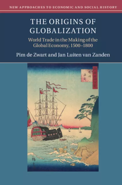 The Origins of Globalization de Zwart van Zanden Paperback 9781108447133