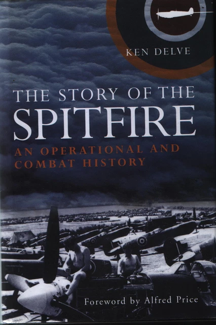 The Story of the Spitfire - An Operational and Combat History - New Copy