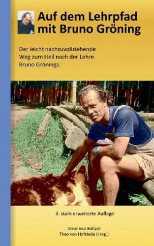 Auf dem Lehrpfad mit Bruno Gröning [German] by Theo Von Hofstede