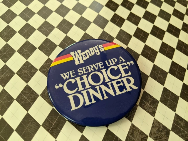 Vintage Wendy's We Serve Up a Choice Dinner Metal Restaurant Fast Food Pin.