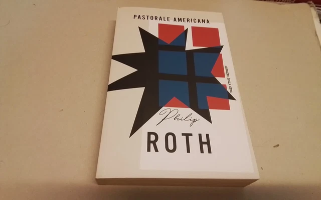 PASTORALE AMERICANA Philip Roth Corriere della Sera, 2018, 21ag26 PASTORALE AMERICANA Philip Roth Corriere della Sera, 2018, 21ag26