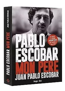 Pablo Escobar, mon père de Escobar, Juan pablo | Livre | état acceptable