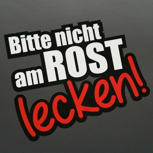 BITTE NICHT AM Rost lecken Auto Aufkleber JDM Sticker Tuning Decal