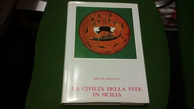 LA CIVILTA DELLA VITE IN SICILIA, PASTENA U., 1989, 2o21