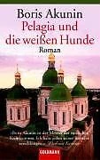 Pelagia und die weißen Hunde. von Akunin, Boris | Buch | Zustand sehr gut