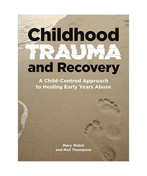 CHILDHOOD TRAUMA AND Recovery: A Child-Centred Approach to Healing ...