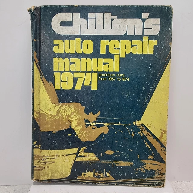 ORIGINAL VINTAGE 1974 Chilton's Auto Repair Manual 1967 74 Hardcover