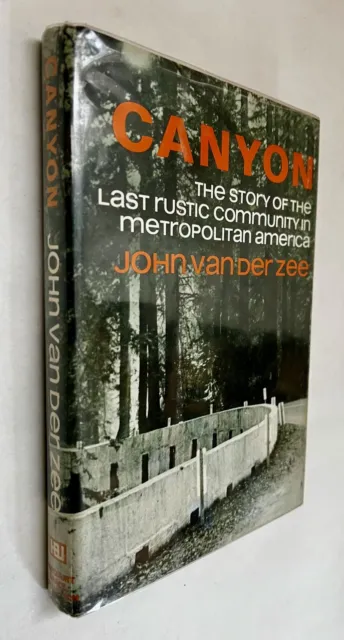John Van der Zee / Canyon The Story of the Last Rustic Community 1st ed 1972