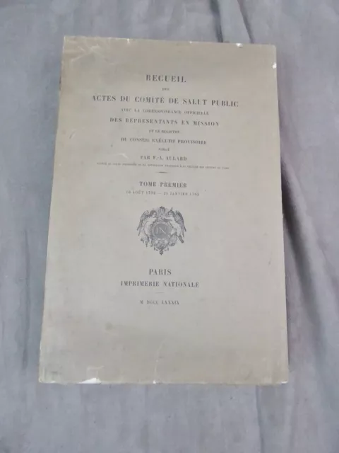 RECUEIL DES ACTES DU COMITE DE SALUT PUBLIC. Tome premier. 1792-1793.