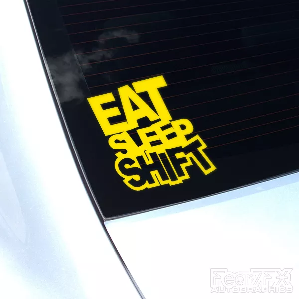 Eat Sleep Shift JDM Decal Sticker For Car Van Window Bumper Caravan 4x4 JDM Euro