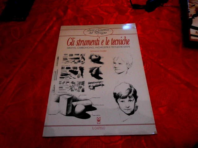 GIOVANNI CIVARDI - Arte E Tecnica Del Disegno - Gli Strumenti E Le ...
