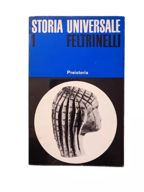 Storia universale 1 Feltrinelli - preistoria 1° ed. maggio 1967