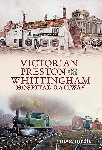 Victorian Preston & the Whittingham..., Hindle, David J