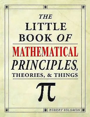 Robert Solomon : The Little Book of Mathematical Principl FREE Shipping, Save £s