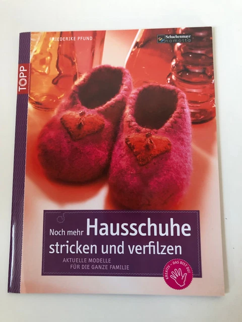 Noch mehr Hausschuhe stricken und verfilzen - aktuelle Modelle