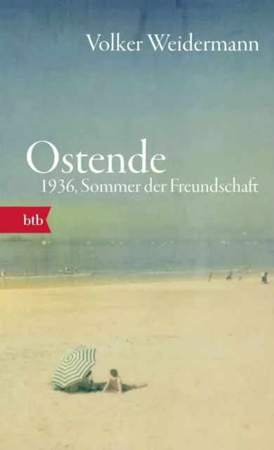 ⭐Ostende. 1936, Sommer der Freundschaft von Weidermann  Zustand sehr gut⭐