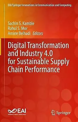 Digital Transformation and Industry 4.0 for Sustainable Suppl... - 9783031197109