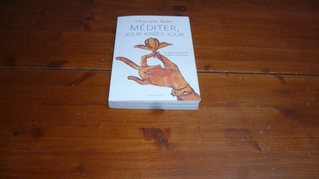 [MEDITATION] ANDRE Christophe /  MEDITER JOUR APRES JOUR. 25 lecons ...(avec CD)