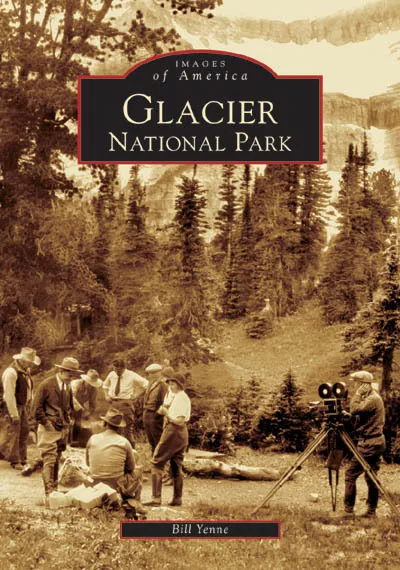 Glacier National Park, Montana, Images of America, Paperback