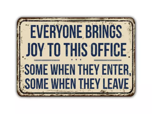 Everyone Brings Joy To This Office Sign Funny Sayings Quote Vintage Style