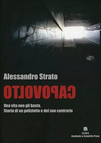 Libro Capovolto Una Vita Non Gli Basta - Alessandro Strato