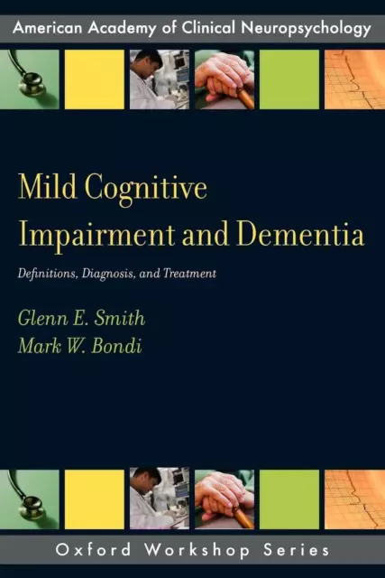 Mild Cognitive Impairment and Dementia: Definitions, Diagnosis, and Treatment by