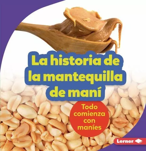 La Historia de la Mantequilla de Maní: Todo...