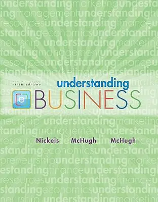 Understanding Business by James Mchugh, William G. Nickels and Susan Mchugh...