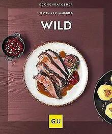Wild (GU KüchenRatgeber) von Mangold, Matthias F. | Buch | Zustand sehr gut
