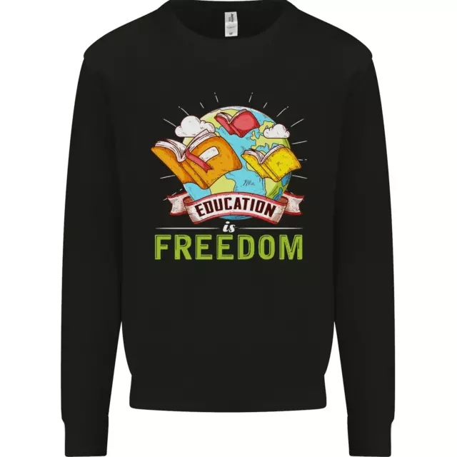 Education Is Freedom Teaching Teacher Mens Sweatshirt Jumper