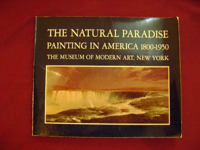 McShine, Kynaston (ed). The Natural Paradise. Painting in America. 1800-1950.