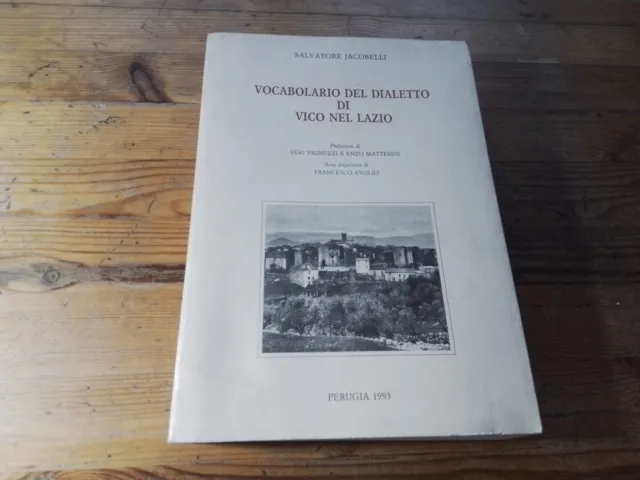Salvatore Jacobelli VOCABOLARIO DEL DIALETTO DI VICO NEL LAZIO - 1993 -RC14s23