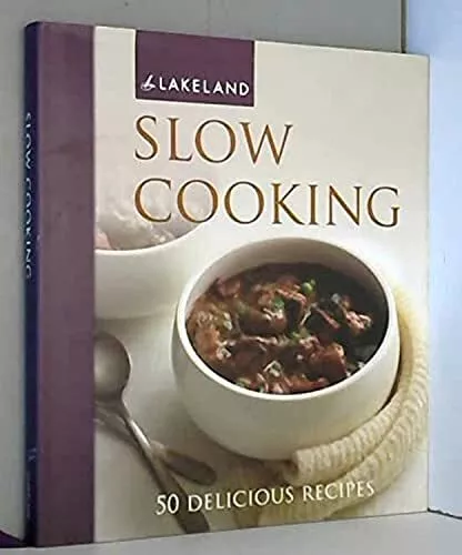 Slow Cooking - 50 Delicious Recipes (A Lakeland Book)