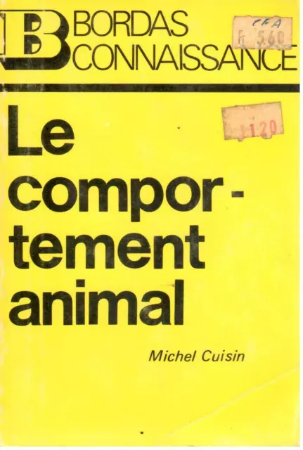 Le comportement animal / Michel Cuisin / Bordas Connaissance 111 / 1973
