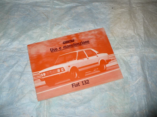 FIAT 132 USE And Maintenance Booklet Fiat 132 