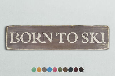 Born to Ski Stile Vintage segno in legno. shabby Chic Retrò Casa Regalo