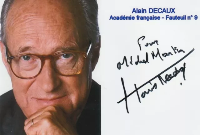 ALAIN DECAUX / Académie Française - 1925 † 2016 - Autographe Original / Photo.