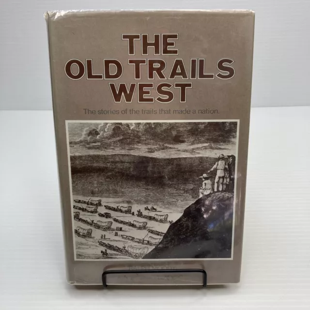 Western American History The Old Trails West Ralph Moody 1963 Hardcover