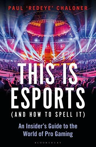 C'EST ESPORTS (ET How To Épeler It): An Insider S Guide Pour le Monde ...