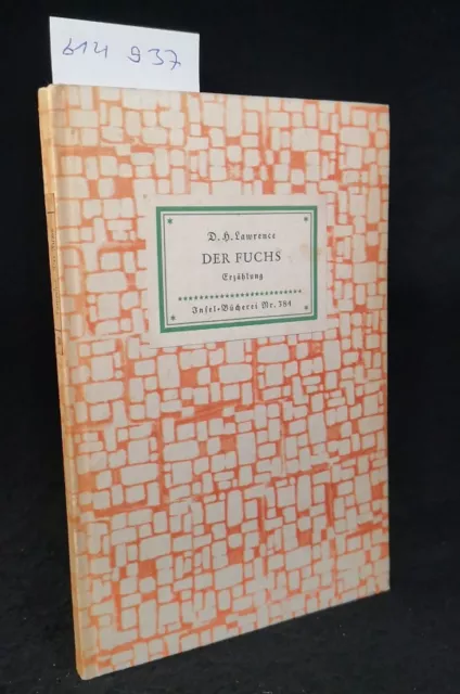 Der Fuchs: Erzählung. Insel-Bücherei Nr. 384. 24. - 33. Tausend. Lawrence, D.H.: