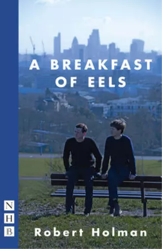 A Breakfast of Eels (NHB Modern Plays), Robert Holman, Used; Good Book