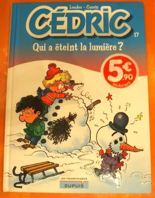 Cédric Tome 17 QUI a éteint la lumière ?. Par Laudec & Cauvin éditions Dupuis